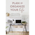 Plan and Organize Your Life: Achieve Your Goals by Creating Intentional Habits and Routines for Success (Productivity, Get Organized, Personal Goals,