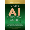 Your AI Survival Guide: Scraped Knees, Bruised Elbows, and Lessons Learned from Real-World AI Deployments