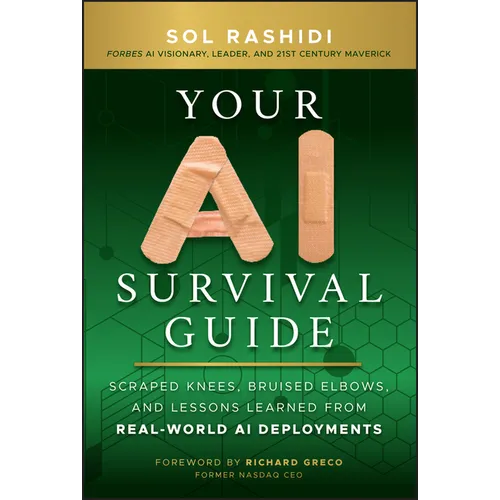 Your AI Survival Guide: Scraped Knees, Bruised Elbows, and Lessons Learned from Real-World AI Deployments
