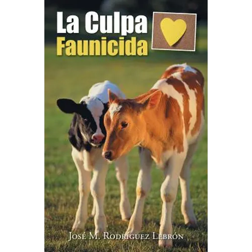 La Culpa Faunicida