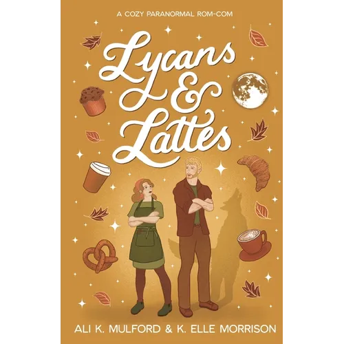 Lycans & Lattes: A cozy paranormal rom-com
