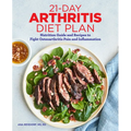 21-Day Arthritis Diet Plan: Nutrition Guide and Recipes to Fight Osteoarthritis Pain and Inflammation
