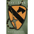 A Day in the Life: 7th Cavalry: A Memoir