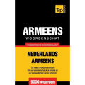 Thematische woordenschat Nederlands-Armeens - 9000 woorden