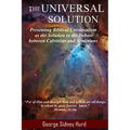 The Universal Solution: Presenting Biblical Universalism as the Solution to the Debate between Calvinists and Arminians