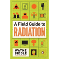 A Field Guide to Radiation