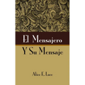 El Mensajero Y Su Mensaje