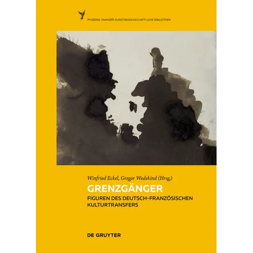 Grenzgänger: Figuren Des Deutsch-Französischen Kulturtransfers