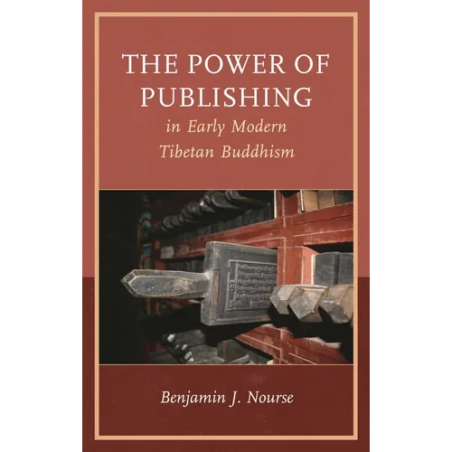 The Power of Publishing in Early Modern Tibetan Buddhism