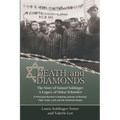 Death & Diamonds. The Story of Samuel Soldinger. A Legacy of Oskar Schindler: A Holocaust Survivor's Inspiring Journey of Survival Faith, Hope, Luck a
