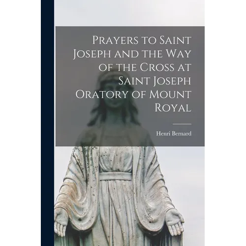 Prayers to Saint Joseph and the Way of the Cross at Saint Joseph Oratory of Mount Royal