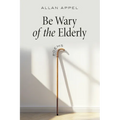 Be Wary of the Elderly