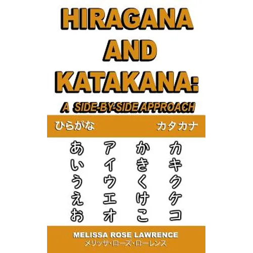 Hiragana and Katakana: A Side-By-Side Approach