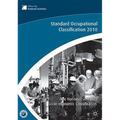 Standard Occupational Classification, Volume 3: The National Statistics Socio-Economic Classification: (Rebased on the SOC2010 User Manual)