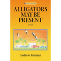 Alligators May Be Present