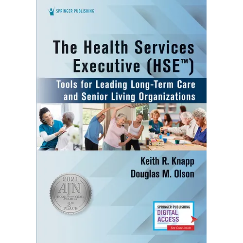 The Health Services Executive (HSE): Tools for Leading Long-Term Care and Senior Living Organizations