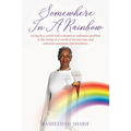 Somewhere In A Rainbow: Living in a world with a mental or substance problem is like living in a world of unconscious and conscious paranoia and lonel