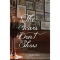 The Scars Don't Show