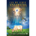 Can We Serve Visvamatha: Viswamatha = The Science of Cow