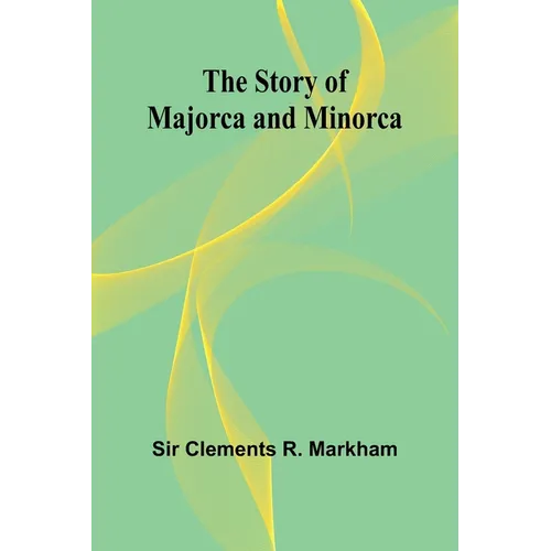 The Story of Majorca and Minorca