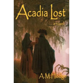 Acadia Lost