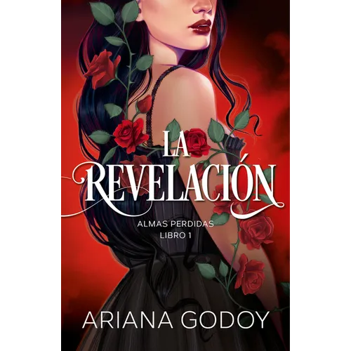 Almas Perdidas Libro 1: La Revelación / The Revelation. Lost Souls, Book 1