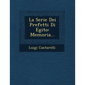La Serie Dei Prefetti Di Egito: Memoria...