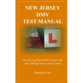 New Jersey DMV Test Manual: Practice and Pass DMV Exams with over 300 Questions and Answers