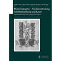 Historiographie - Traditionsbildung, Identitatsstiftung Und Raum