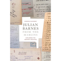 Julian Barnes from the Margins: Exploring the Writer's Archives