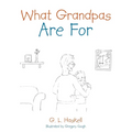 What Grandpas Are For