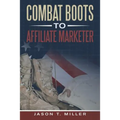 Combat Boots to Affiliate Marketer
