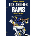 The Ultimate Los Angeles Rams Trivia Book: A Collection of Amazing Trivia Quizzes and Fun Facts for Die-Hard Rams Fans!