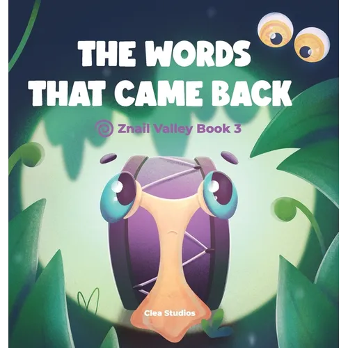 The Words That Came Back: Znail Valley Book 3