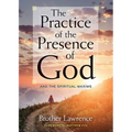 The Practice of the Presence of God: And the Spiritual Maxims