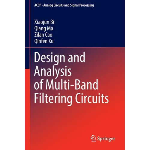 Design and Analysis of Multi-Band Filtering Circuits