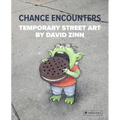 Chance Encounters: Temporary Street Art by David Zinn