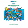 español - Français avec des articles, diccionario visual: BABADADA Spanish - French with articles, visual dictionary