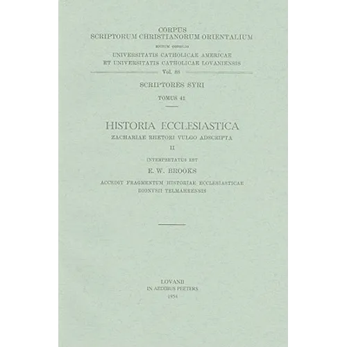 Historia Ecclesiastica Zachariae Rhetori Vulgo Adscripta, II. Accedit Fragmentum Historiae Ecclesiasticae Dionysii Telmahrensis. Syr. 42. = Syr. III,