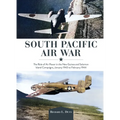 South Pacific Air War: The Role of Airpower in the New Guinea and Solomon Island Campaigns, January 1943 to February 1944