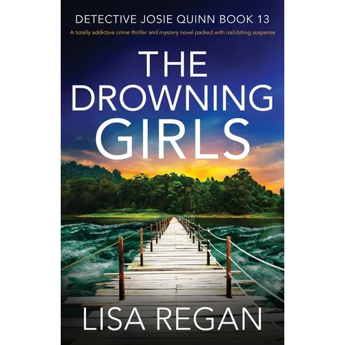 The Drowning Girls: A totally addictive crime thriller and mystery novel packed with nail-biting suspense