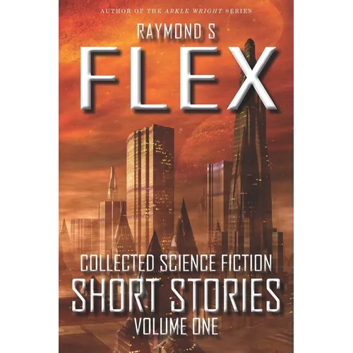 Collected Science Fiction Short Stories: Volume One