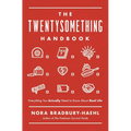 The Twentysomething Handbook: Everything You Actually Need to Know about Real Life - The Perfect Christian Graduation Gift for Celebrate Your Grad