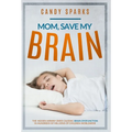 Mom, Save My Brain: The Hidden Airway Crisis Causing Brain Dysfunction in Hundreds of Millions of Children Worldwide