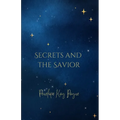 Secrets And The Savior