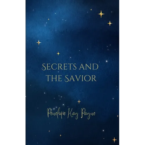 Secrets And The Savior
