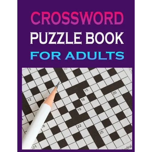 crossword puzzle book for adults: Crossword Puzzle Book for Adult Quick Daily Cross Word Activity Books