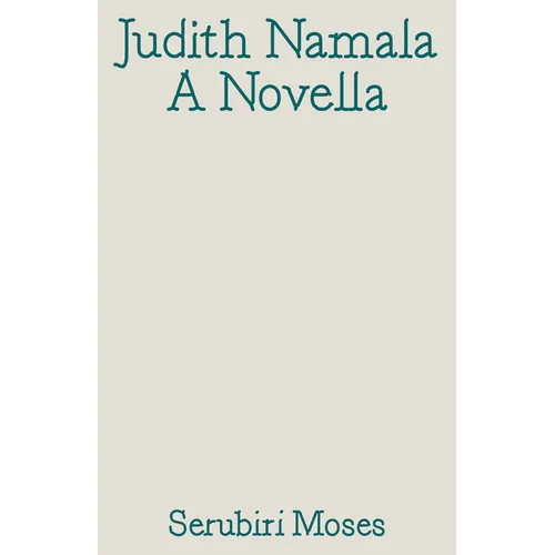 Judith Namala: A Novella