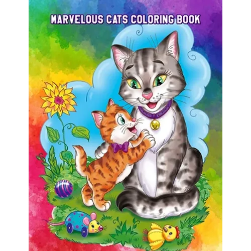 Marvelous Cats Coloring Book: Easy Educational Coloring Pages of Cats for Boys & Girls Ages 4-8