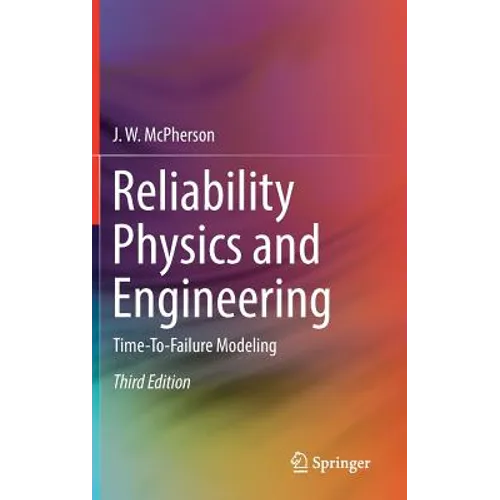 Reliability Physics and Engineering: Time-To-Failure Modeling